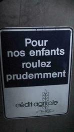 ancien panneau Crédit agricole INCA Pour nos enfants roulez, Reclamebord, Gebruikt, Ophalen