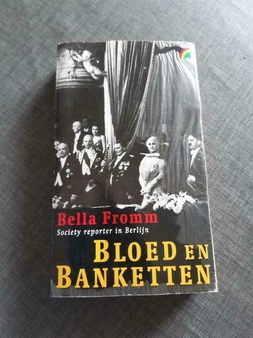 Bloed en banketten – Bella Fromm, Livres, Guerre & Militaire, Utilisé, Autres sujets/thèmes, Deuxième Guerre mondiale, Enlèvement ou Envoi