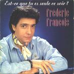 Frédéric François – Est-Ce Que Tu Es Seule Ce Soir ?, Pop, Ophalen of Verzenden, 7 inch, Zo goed als nieuw