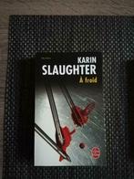 À froid -  Karin Slaughter (pocket), Comme neuf, Enlèvement ou Envoi