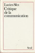 Critique de la communication Lucien Sfez, Livres, Société, Enlèvement ou Envoi, Neuf