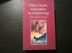 Ontwaken in verbijstering  -Oliver Sacks-, Boeken, Ophalen of Verzenden, Van In