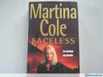 faceless (Martina Cole), Boeken, Ophalen of Verzenden, Gelezen, Martina Cole, Fictie