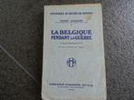 La Belgique pendant la guerre 1914 Hugh Gibson, Livres, Utilisé, Enlèvement ou Envoi