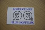 Sticker ‘Roker of niet, blijf hoffelijk’, Ophalen of Verzenden, Nieuw, Overige typen