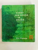 Kunst van heden in België - Pro Civitate, Boeken, Ophalen of Verzenden