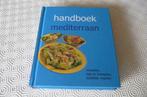 Handboek Mediterraan - recepten, tips en kneepjes, Boeken, Ophalen of Verzenden, Nieuw