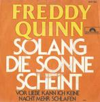 Freddy Quinn – Solang die Sonne scheint – Single, Pop, Ophalen of Verzenden, 7 inch, Single