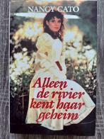 Nancy cato / Alleen de rivier kent haar geheim, Ophalen of Verzenden, Gelezen