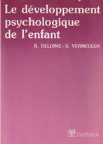Le développement psychologique de l'enfant R. Deldime - S. V, Comme neuf, Psychologie du développement, Enlèvement ou Envoi, R. Deldime  S. Vermeulen