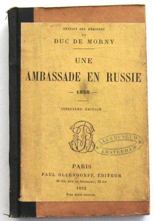 Une Ambassade en Russie (en 1856) 1892 Duc de Morny Rusland, Antiek en Kunst, Antiek | Boeken en Manuscripten, Ophalen of Verzenden