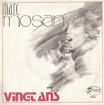 Marc Mosan – Vingt ans / Un jeune militaire - Single, Enlèvement ou Envoi, Single, Utilisé, Pop