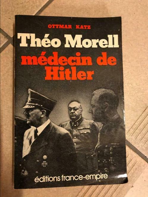 Théo Morell - Médecin de Hitler, Livres, Guerre & Militaire