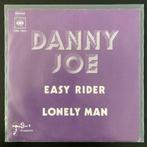 7" Danny Joe ‎– Easy Rider (CBS 1972) VG+, Cd's en Dvd's, Verzenden, 7 inch, Pop, Single
