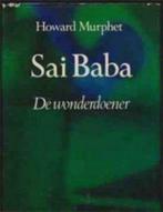 Sai Baba, de wonderdoener, Howard Murphet, Boeken, Ophalen of Verzenden, Gelezen