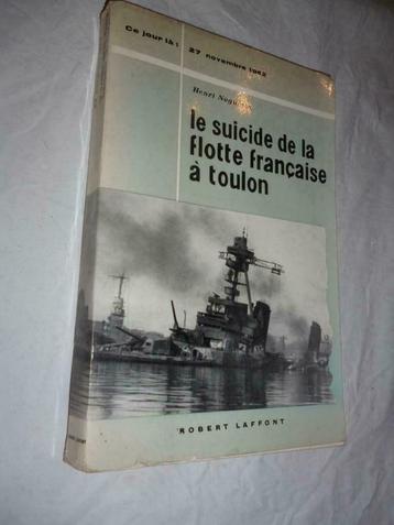 Livre Le Suicide de la flotte française à Toulon Laffont 
