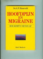 Hoofdpijn en migraine hoe komt u er vanaf dr g.t.haneveld 12, Ophalen of Verzenden, Zo goed als nieuw