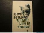Watervrees tijdens een verdrinking (Herman Brusselmans), Boeken, Gelezen, Ophalen of Verzenden