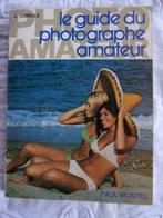 Le guide du photographe amateur Paul MONTEL, Utilisé, Enlèvement ou Envoi