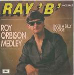 Ray “B” – Roy Orbison medley – Single, Cd's en Dvd's, Vinyl Singles, Gebruikt, 7 inch, Single, Ophalen of Verzenden