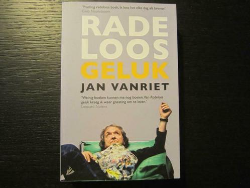Radeloos geluk    - Jan Vanriet-, Boeken, Literatuur, Ophalen of Verzenden