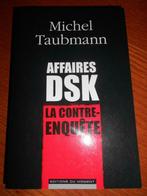 Affaires DSK. La contre-enquête Michel Taubmann, Michel Taubmann, Enlèvement ou Envoi, Politique, Utilisé
