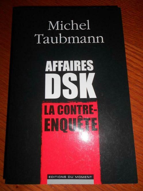 Affaires DSK. La contre-enquête Michel Taubmann, Livres, Politique & Société, Utilisé, Politique, Enlèvement ou Envoi