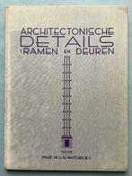 Architectonische details 'Ramen en Deuren' - J.G. Wattjes, Boeken, Ophalen of Verzenden