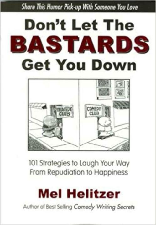 Don't Let the Bastards Get You Down : 101 Strategies to Laug, Boeken, Overige Boeken, Zo goed als nieuw, Ophalen of Verzenden