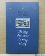 Frans Pointl - De kip die over de soep vloog (Uitg: 1990) -A, Verzenden, Nieuw