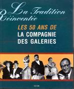 Les 50 ans de la Compagnie des Galeries - Le Cri - 2003, Livres, Art & Culture | Danse & Théâtre, Théâtre, Enlèvement ou Envoi