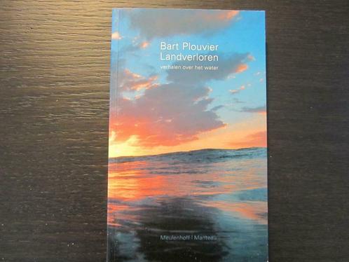 Landverloren -Verhalen over water- Bart Plouvier, Boeken, Literatuur, Zo goed als nieuw, Ophalen of Verzenden