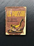 Le Poisson, sa cuisine, ses spécialités / ANTOINE WILLEMS, Boeken, Kookboeken, Ophalen