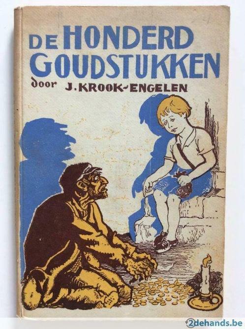 De honderd goudstukken - J. Krook-Engelen (Edmond Van Offel), Livres, Livres pour enfants | 0 an et plus, Utilisé, 0 à 6 mois