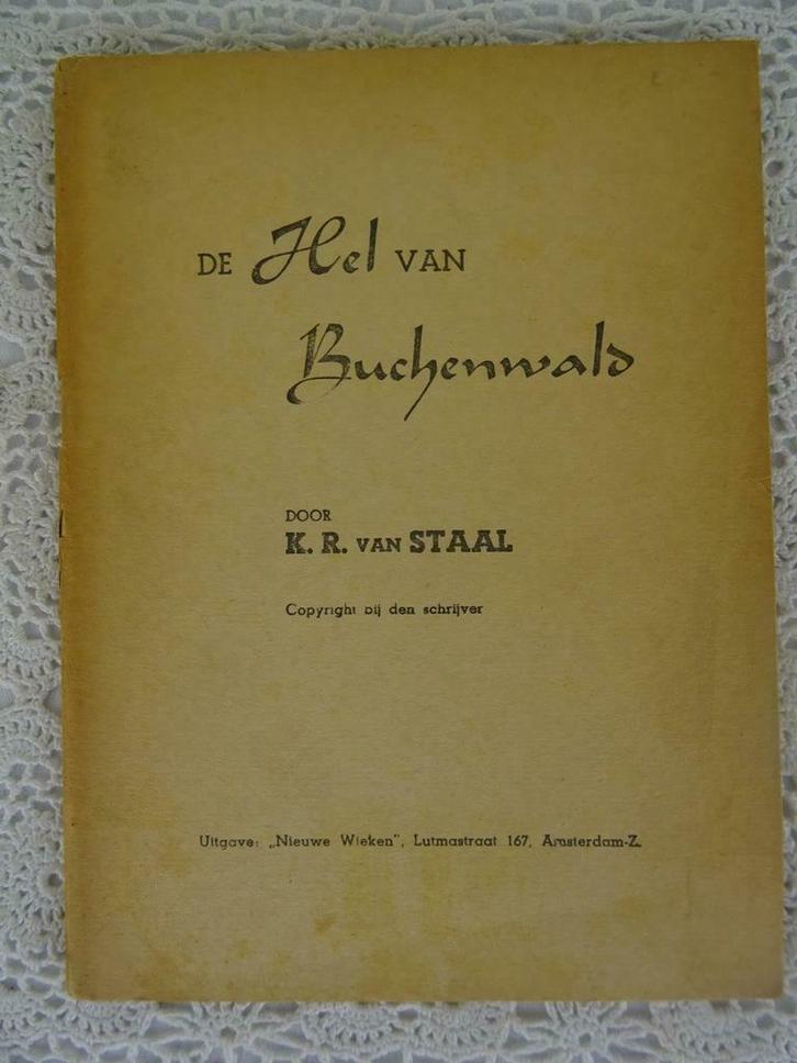 De hel van Buchenwald KR van Staal Getuige concentratiekamp, Boeken, Oorlog en Militair, Gelezen, Overige onderwerpen, Tweede Wereldoorlog