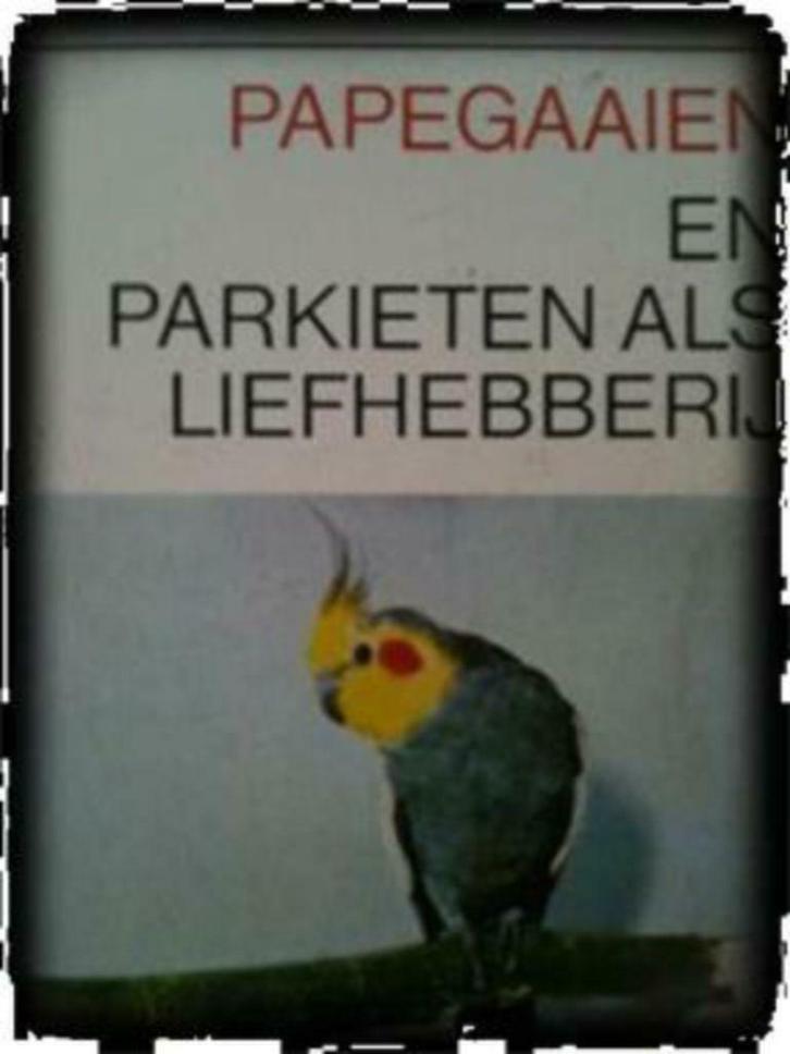 Papegaaien en parkieten als liefhebberij, Boeken, Dieren en Huisdieren, Gelezen, Vogels, Ophalen of Verzenden