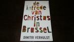 DE INTREDE VAN CHRISTUS IN BRUSSEL door Dimitri Verhulst, Boeken, Literatuur, Ophalen of Verzenden, Zo goed als nieuw, België