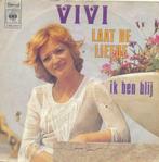 Vivi – Laat de liefde / Ik ben blij - Single – 45 rpm, Cd's en Dvd's, Vinyl | Nederlandstalig, Ophalen of Verzenden, Gebruikt