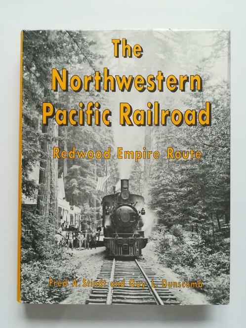 The Northwestern Pacific Railroad (Guy L. Dunscomb / 1966), Boeken, Vervoer en Transport, Zo goed als nieuw, Trein, Ophalen of Verzenden