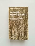 Wie is van hout... (Jan Foudraine), Boeken, Ophalen of Verzenden, Gelezen, Jan Foudraine