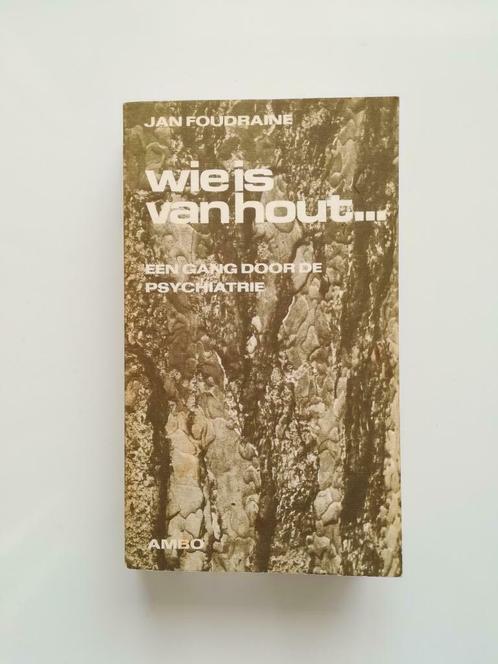 Wie is van hout... (Jan Foudraine), Boeken, Psychologie, Gelezen, Ophalen of Verzenden