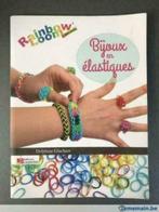 Livre Bijoux en élastiques, Rainbow Loom, Ophalen of Verzenden, Gebruikt, Overige typen