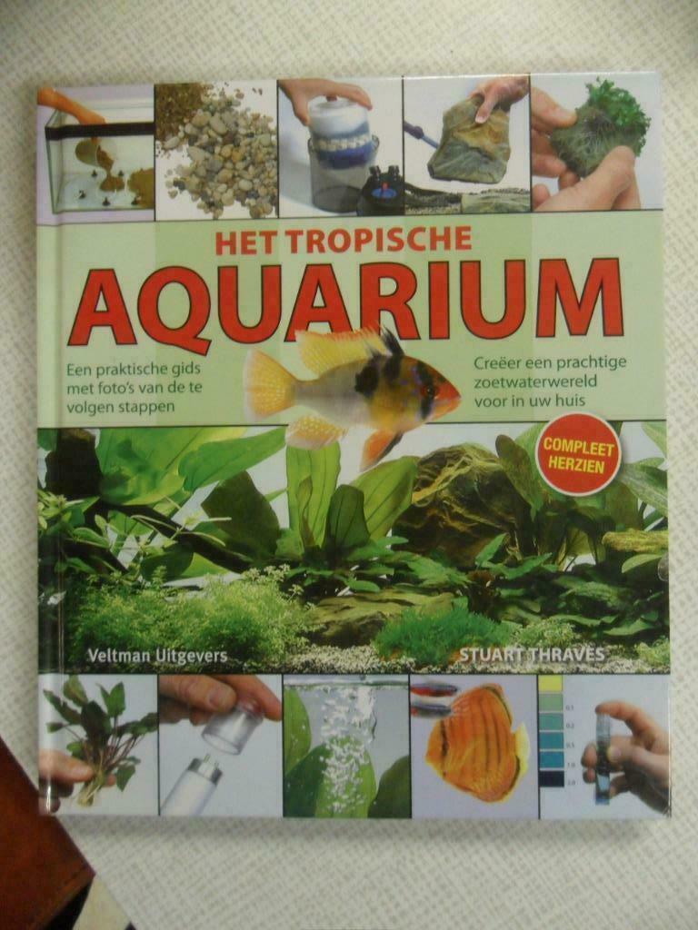 het tropische aquarium, Livres, Animaux & Animaux domestiques, Comme neuf, Poissons, Enlèvement ou Envoi