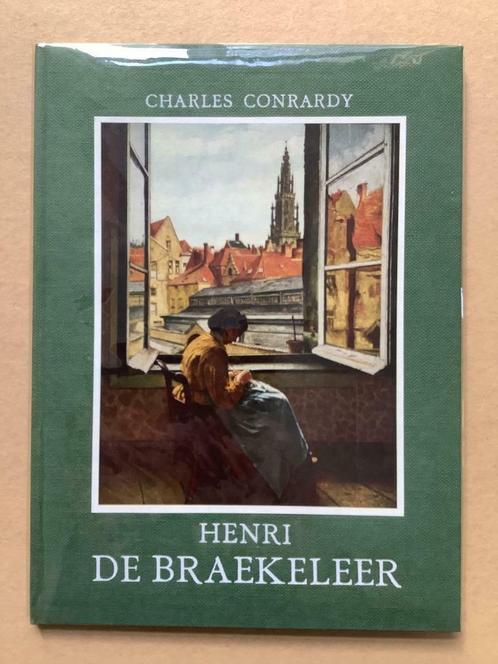 Henri De Braekeleer - Charles Conrardy, Livres, Art & Culture | Arts plastiques, Enlèvement ou Envoi
