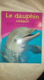 Livre Le dauphin intelligent, Livres, Grossesse & Éducation, Utilisé, Enlèvement ou Envoi