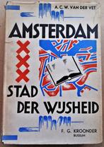 Amsterdam: stad der Wijsheid - 1947 - A.C.W. van der Vet, Ophalen of Verzenden, Gelezen, A.C.W. van der Vet