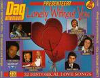 Lonely Without You - 32 Historical Love Songs, Ophalen of Verzenden