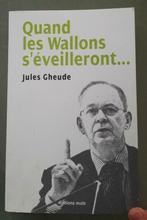 Quand les Wallons s’éveilleront :  J. Gheude : GRAND FORMAT, Jules Gheude, Utilisé, Enlèvement ou Envoi, 20e siècle ou après