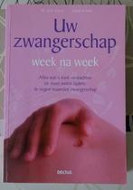 Uw zwangerschap Week na Week, Ophalen of Verzenden, Zo goed als nieuw, Zwangerschap en Bevalling