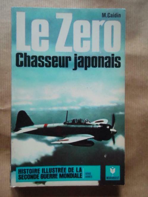 M. CAIDIN  LE ZERO, CHASSEUR JAPONAIS  1971, Livres, Guerre & Militaire, Utilisé, Enlèvement ou Envoi